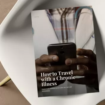 Chronic Illness Travel: Planning, Packing, and Pacing